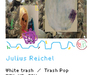 JULIUS REICHEL - White Trash / Trash Pop / FCK YR CSH