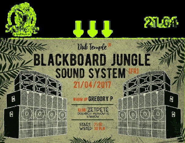 Dub Temple # 91| Blackboard Jungle Hi Power Sound System (FRA)