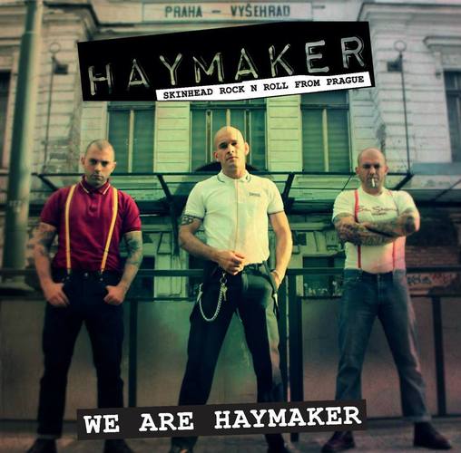 Haymaker (Oi! / Skinhead Rock´n´Roll - Praga) + tba