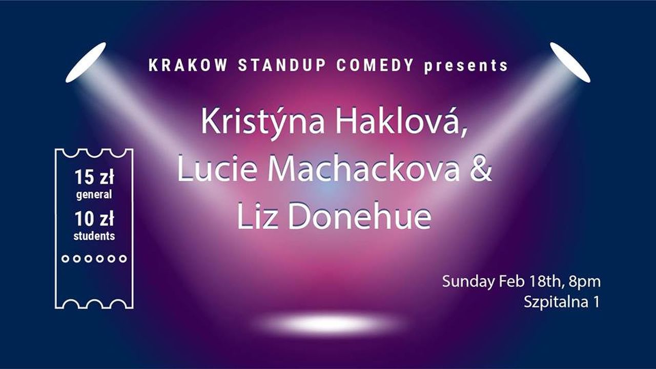 Standup comedy: Kristýna Haklová, Lucie Machackova & Liz Donehue