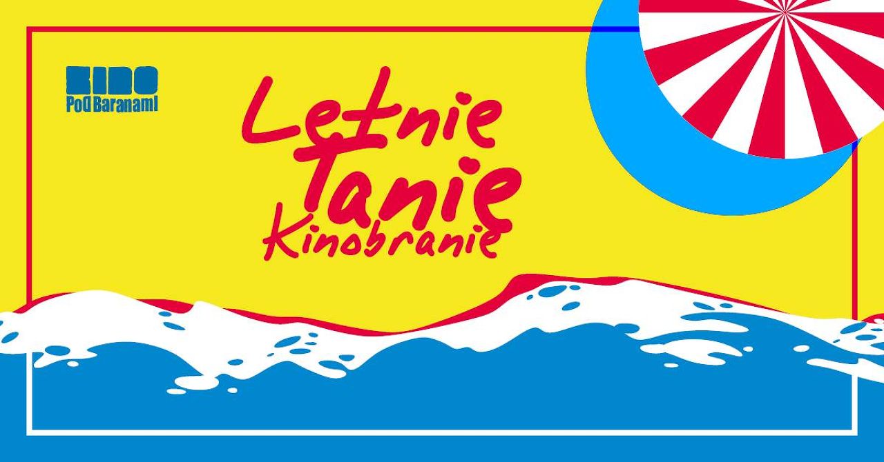 Letni Tanie Kinobranie // Summer Film Festival