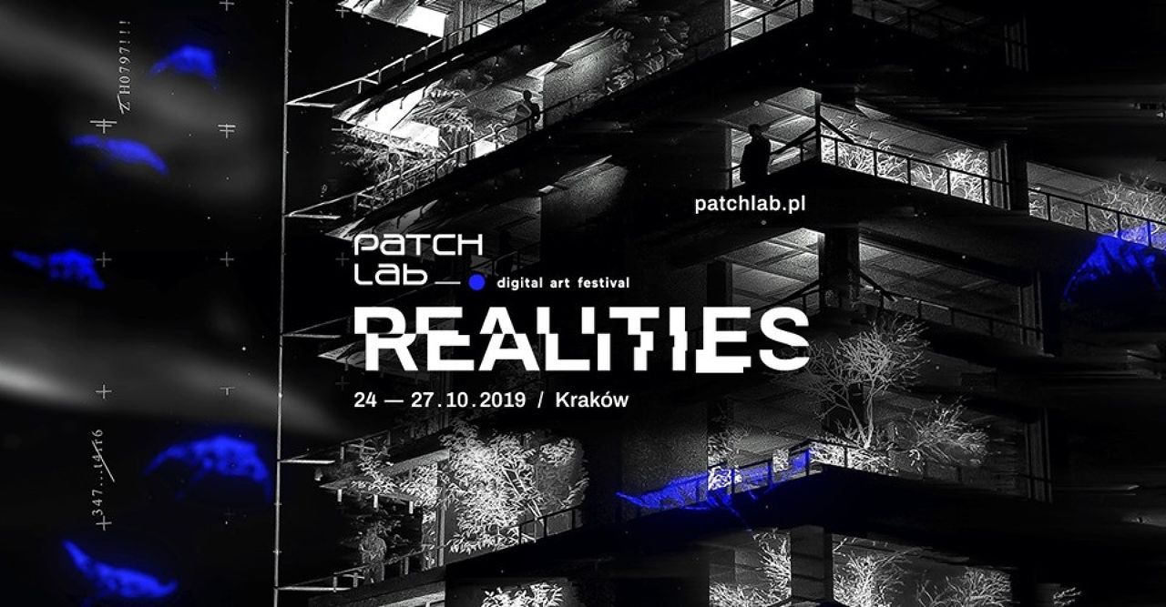 REALITIES: Patchlab Digital Art Festival 2019