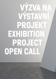 Výzva na výstavní projekt / Exhibition Project open Call